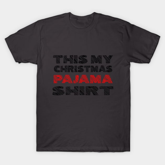 this my christmas pajama shirt T-Shirt by Ghani Store